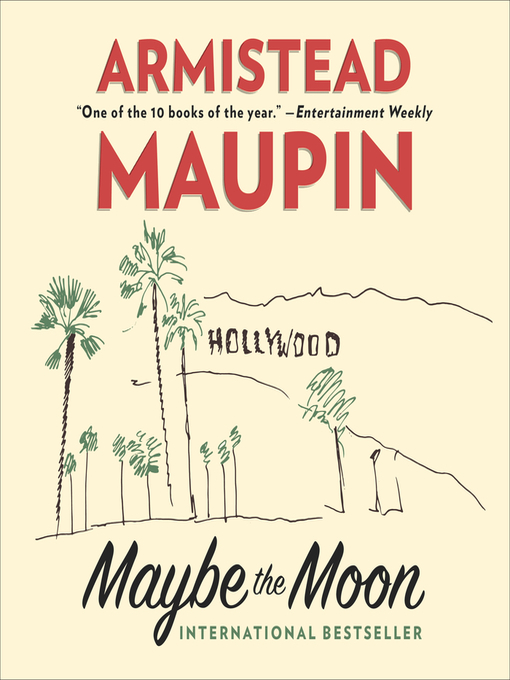 Title details for Maybe the Moon by Armistead Maupin - Available